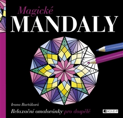 Magické mandaly Relaxační omalovánky pro dospělé - Ivana Bartáko - Kliknutím na obrázek zavřete